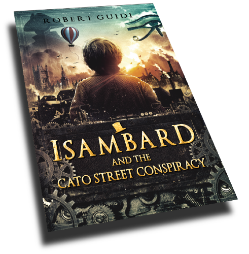 Isambard and the Cato Street Conspiracy by Robert Guidi